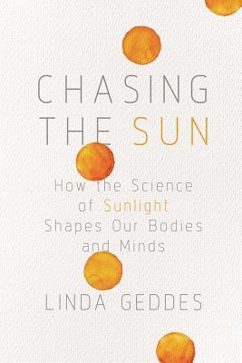 Book cover of Chasing the Sun by Linda Geddes