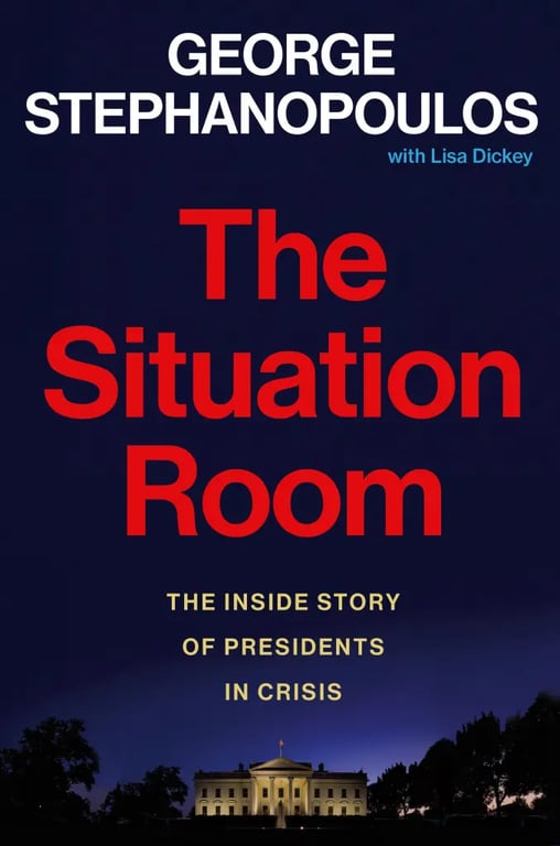 Book cover of The Situation Room by George Stephanopoulos