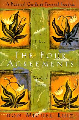 Book cover of The Four Agreements by Don Miguel Ruiz