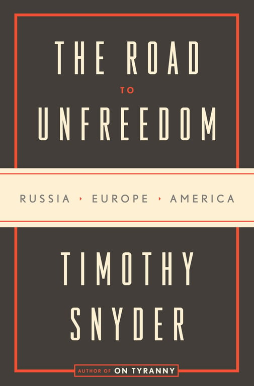 Book cover of The Road to Unfreedom by Timothy Snyder