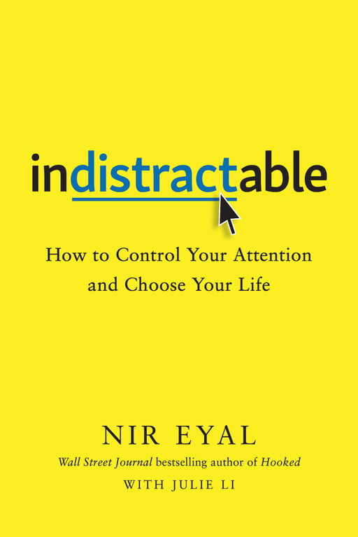 Book cover of Indistractable by Nir Eyal