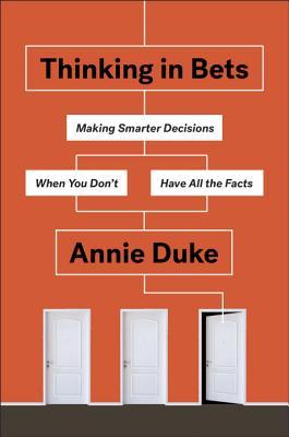 Book cover of Thinking in Bets by Annie Duke