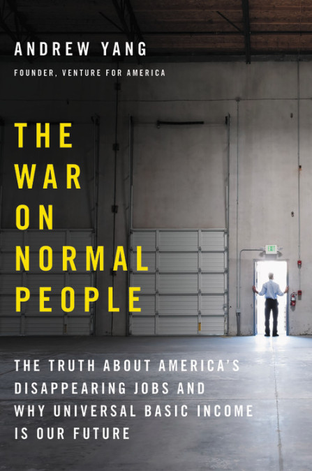 Book cover of The War on Normal People by Andrew Yang