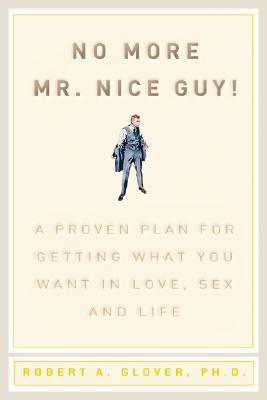 Book cover of No More Mr. Nice Guy! by Robert A. Glover