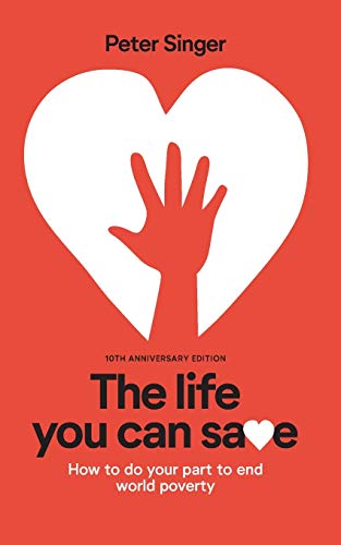 Book cover of The Life You Can Save by Peter Singer