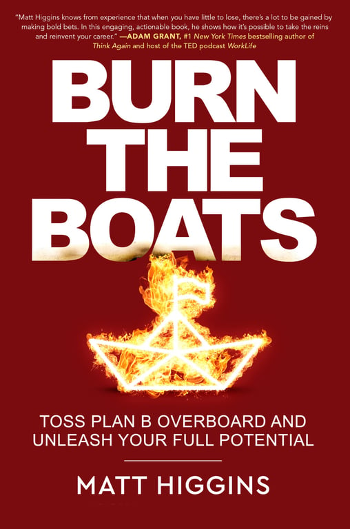 Book cover of Burn the Boats by Matt Higgins