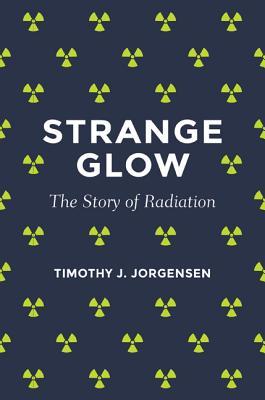 Book cover of Strange Glow by Timothy J. Jorgensen