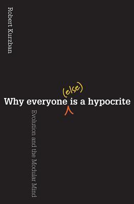 Why Everyone (Else) Is a Hypocrite cover