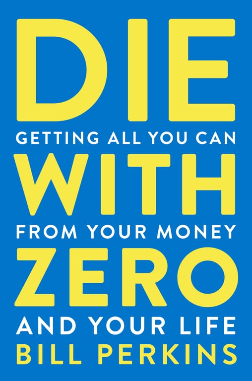 Book cover of Die with Zero by Bill Perkins