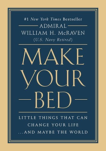 Book cover of Make Your Bed by William H. McRaven