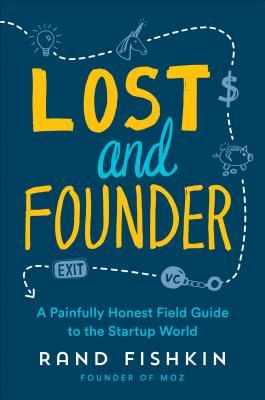 Book cover of Lost and Founder by Rand Fishkin