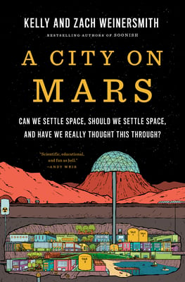 Book cover of A City on Mars by Kelly Weinersmith