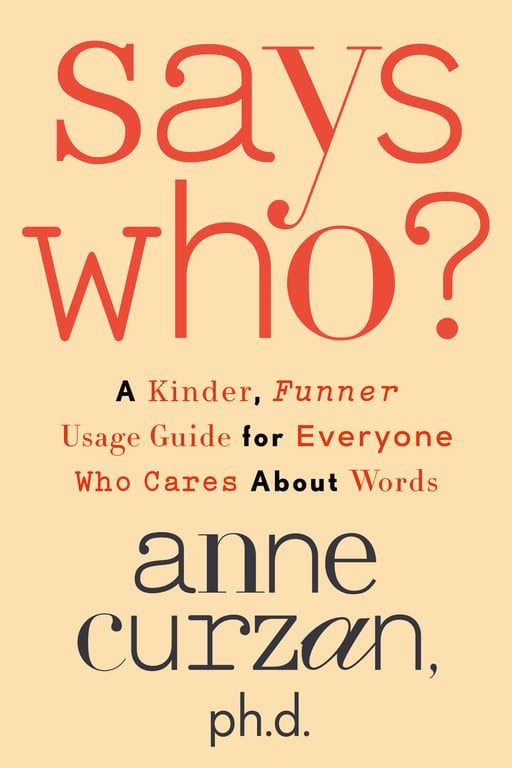 Book cover of Says Who? by Anne Curzan