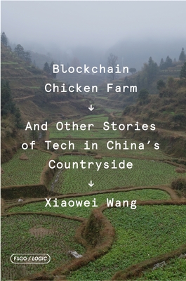 Book cover of Blockchain Chicken Farm by Xiaowei Wang