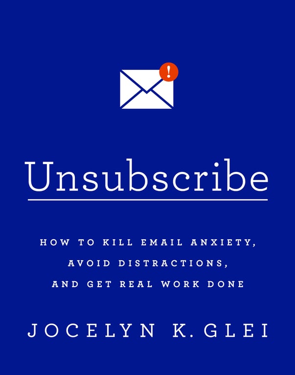 Book cover of Unsubscribe by Jocelyn K. Glei