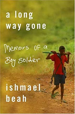 Book cover of A Long Way Gone by Ishmael Beah