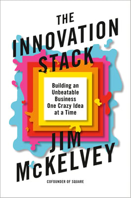 Book cover of The Innovation Stack by Jim McKelvey