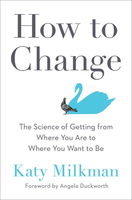 Book cover of How to Change by Katy Milkman