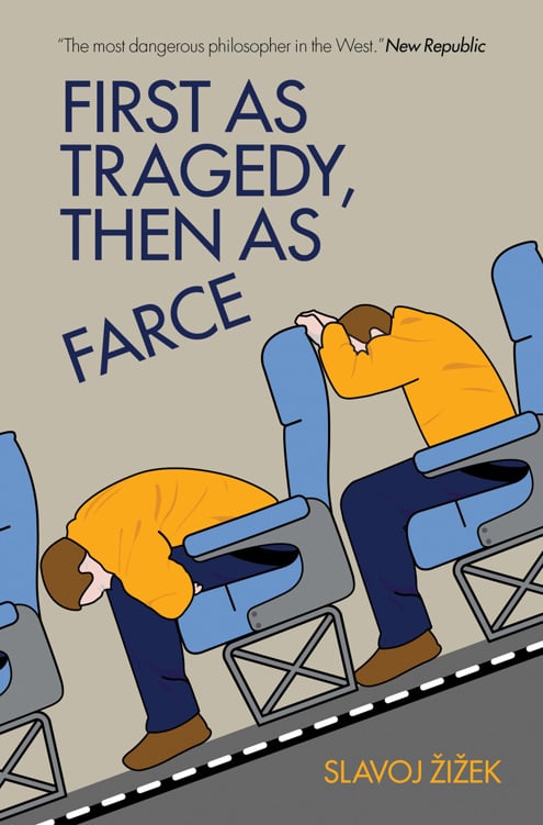 Book cover of First as Tragedy, Then as Farce by Slavoj Žižek