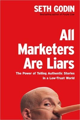 Book cover of All Marketers Are Liars by Seth Godin