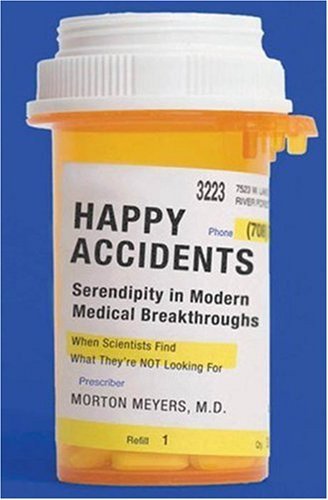 Book cover of Happy Accidents by Morton A. Meyers