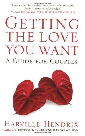 Book cover of Getting The Love You Want by Harville Hendrix