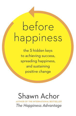 Book cover of Before Happiness by Shawn Achor