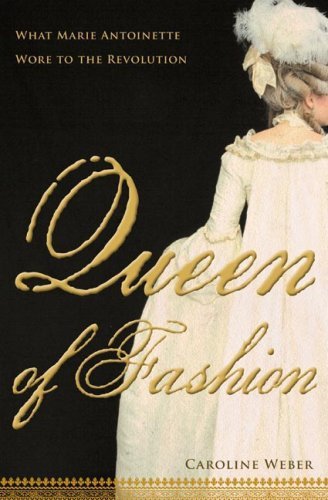 Book cover of Queen of Fashion by Caroline Weber