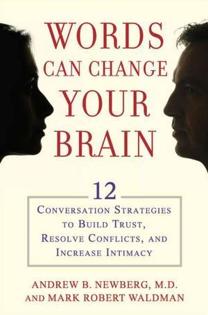 Book cover of Words Can Change Your Brain by Andrew Newberg