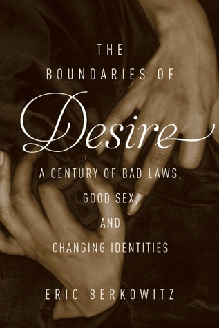 Book cover of The Boundaries of Desire by Eric Berkowitz