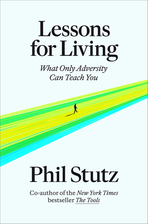 Book cover of Lessons for Living by Phil Stutz