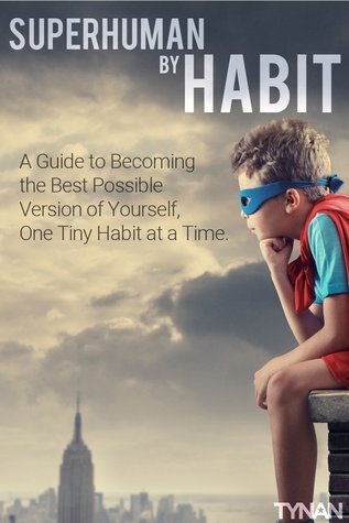 Book cover of Superhuman by Habit by Tynan