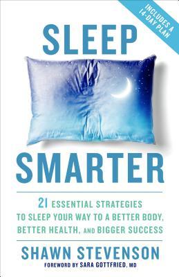 Book cover of Sleep Smarter by Shawn Stevenson