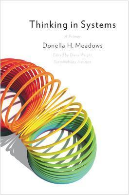 Book cover of Thinking in Systems by Donella H. Meadows