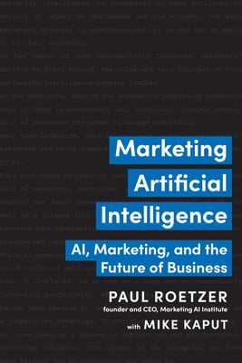 Book cover of Marketing Artificial Intelligence by Paul Roetzer