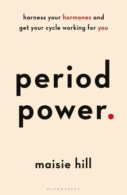 Book cover of Period Power by Maisie Hill