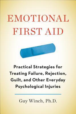 Book cover of Emotional First Aid by Guy Winch