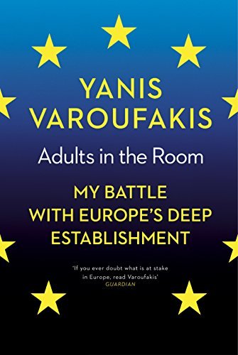 Book cover of Adults in The Room by Yanis Varoufakis