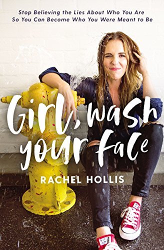 Book cover of Girl, Wash Your Face by Rachel Hollis