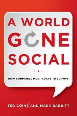 Book cover of A World Gone Social by Ted Coiné