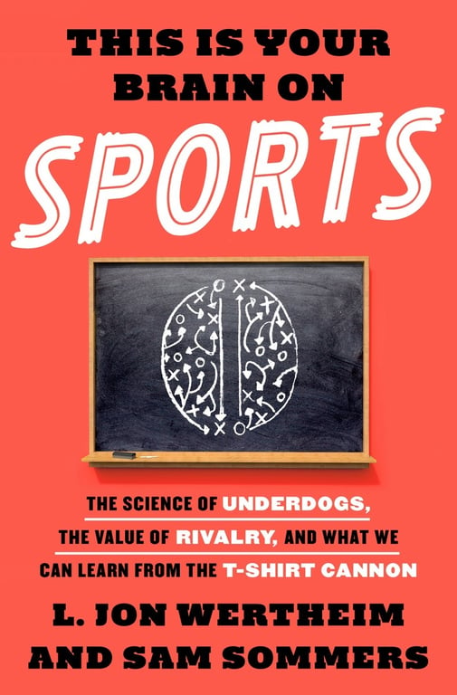 Book cover of This Is Your Brain on Sports by Sam Sommers