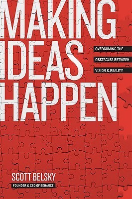 Book cover of Making Ideas Happen by Scott Belsky