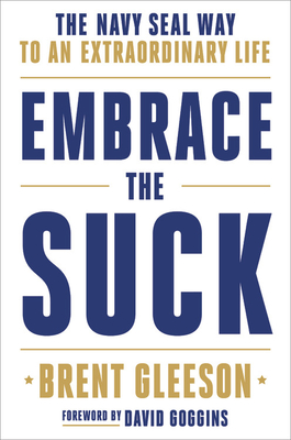 Book cover of Embrace the Suck by Brent Gleeson