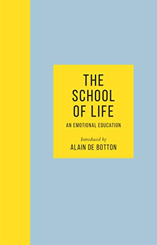 Book cover of The School of Life by Alain de Botton