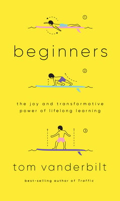 Book cover of Beginners by Tom Vanderbilt