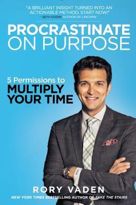 Book cover of Procrastinate on Purpose by Rory Vaden