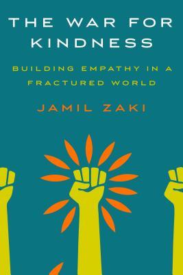 Book cover of The War For Kindness by Jamil Zaki