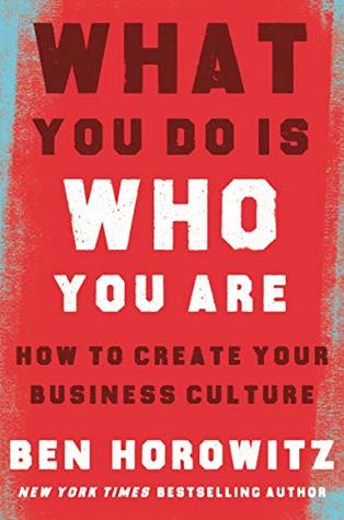 Book cover of What You Do Is Who You Are by Ben Horowitz