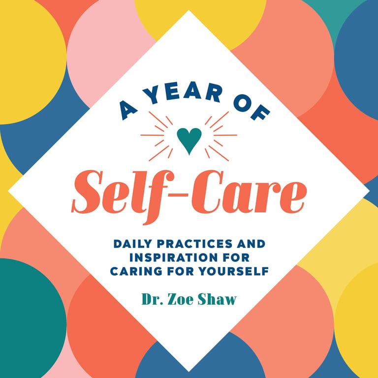 Book cover of A Year of Self-Care by Dr. Zoe Shaw