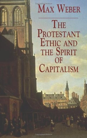 Book cover of The Protestant Ethic and the Spirit of Capitalism by Max Weber